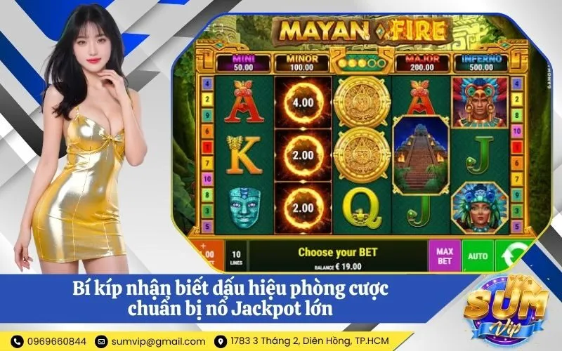 Bí kíp nhận biết dấu hiệu phòng cược chuẩn bị nổ Jackpot lớn
