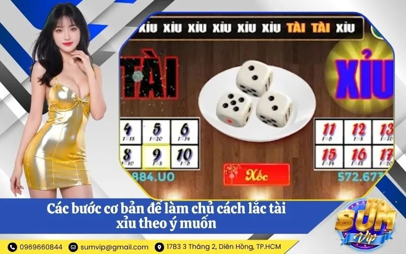 Các bước cơ bản để làm chủ cách lắc tài xỉu theo ý muốn