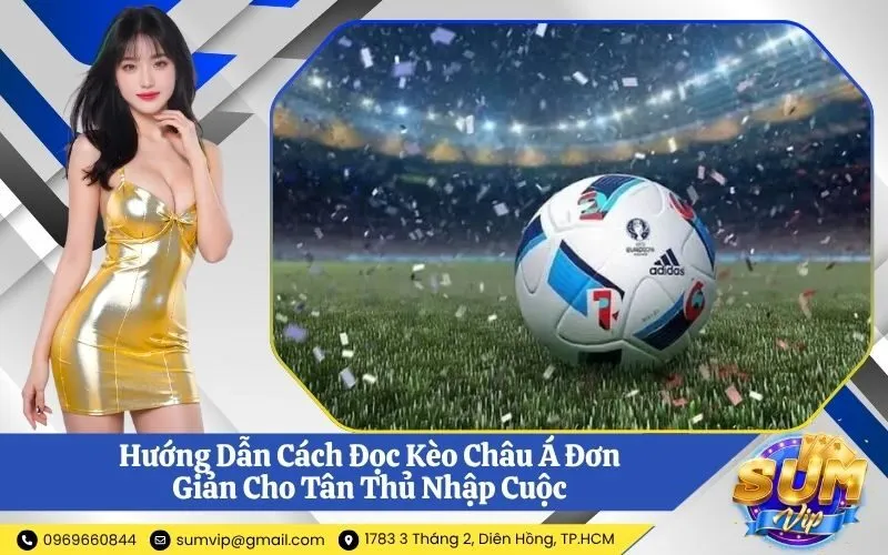 Cách Đọc Kèo Châu Á