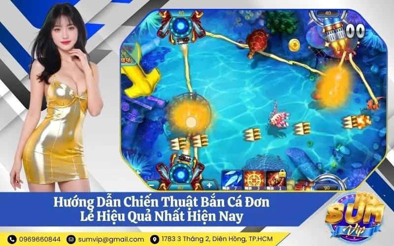 Chiến Thuật Bắn Cá Đơn Lẻ