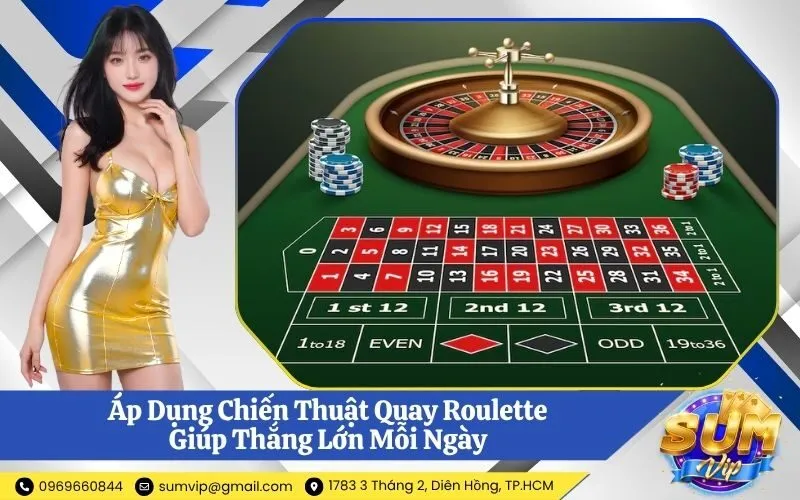 Chiến Thuật Quay Roulette