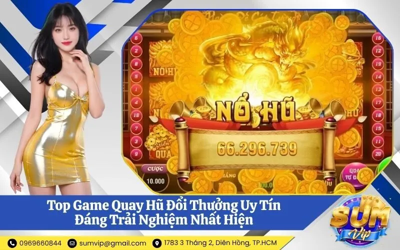 Game Quay Hũ Đổi Thưởng