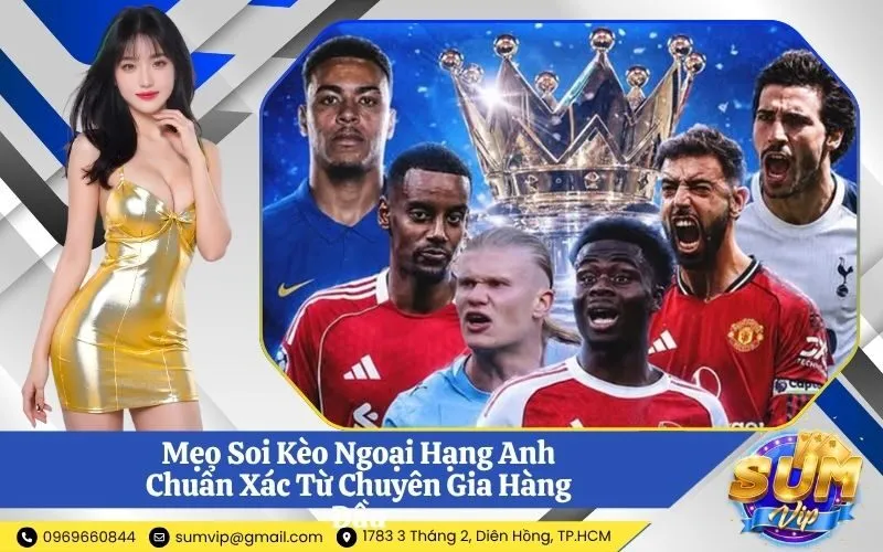 Soi Kèo Ngoại Hạng Anh