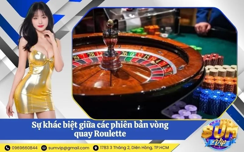 Sự khác biệt giữa các phiên bản vòng quay Roulette