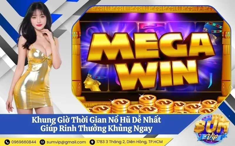 Thời Gian Nổ Hũ Dễ Nhất
