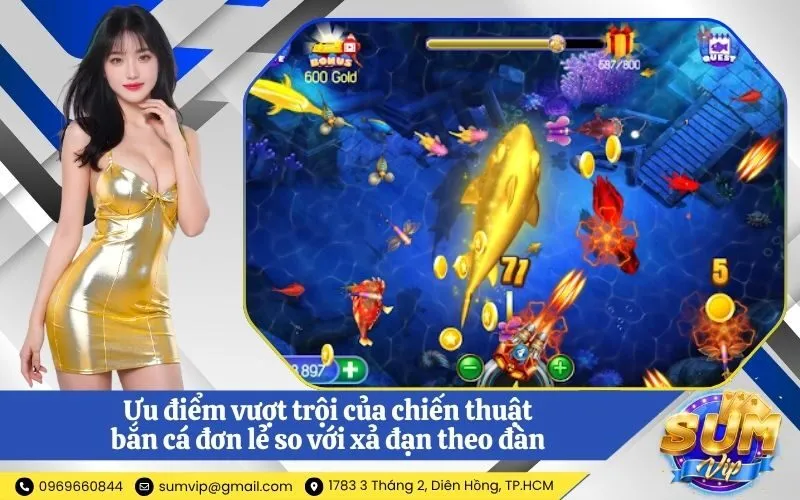 Ưu điểm vượt trội của chiến thuật bắn cá đơn lẻ so với xả đạn theo đàn