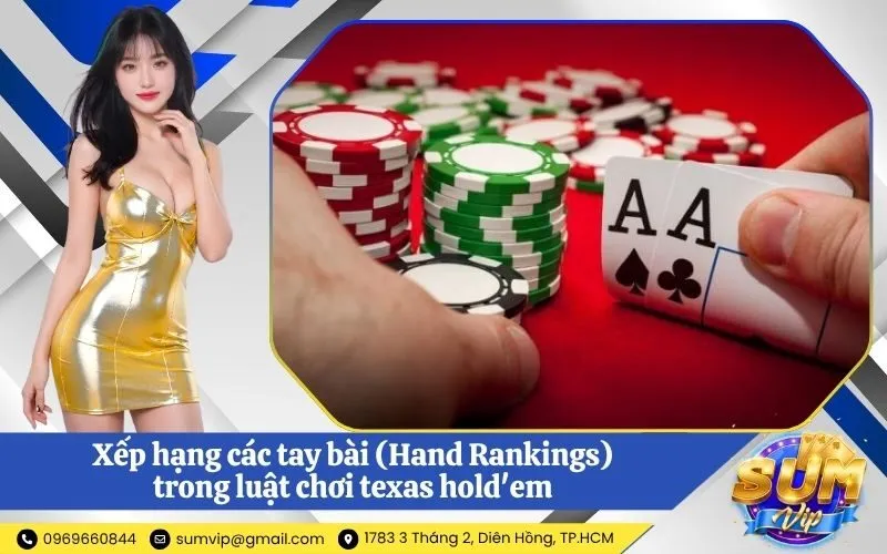 Xếp hạng các tay bài (Hand Rankings) trong luật chơi texas hold'em